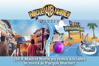 SER Madrid Norte en redes sociales te invita al Parque Warner