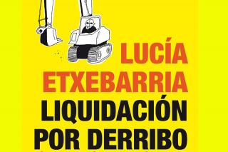 Luca Etxebarra habla sin morderse la lengua en su nuevo libro Liquidacin por derribo.