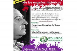 Una conferencia organizada por Izquierda Independiente nos muestra los engaos del Franquismo a lo largo de la historia.