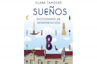 Qu significan nuestros sueos?, la escritora Clara Tahoces da la respuesta en su nuevo libro.