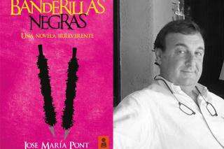 Banderillas Negras: Una novela ácida y corrosiva de José María Pont