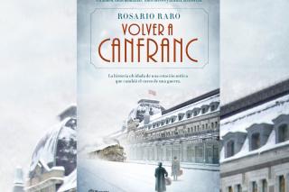 Volver a Canfranc: La novela de Rosario Raro, sobre la historia que cambió una guerra